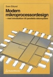 Modern mikroprocessordesign; Sven Eklund; 1999