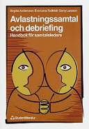 Avlastningssamtal och debriefing; Birgitta Andersson; 1999