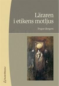 Läraren i etikens motljus; Lena Fyen Borlie, Tryggve Bergem; 2000