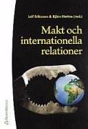 Makt och internationella relationer; Stellan Vinthagen, Monica Erwér, Björn Andersson, Andreas Follér, Thord Janson, Erik Andersson, Mona Lilja; 2001