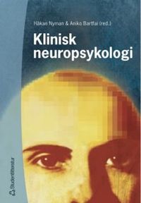 Klinisk neuropsykologi; Håkan Nyman, Aniko Bartfai; 2000