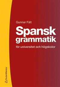 Spansk grammatik; Gunnar Fält; 2000