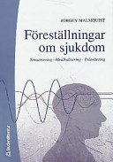 Föreställningar om sjukdom; Jörgen Malmquist; 2000
