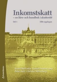 Inkomstskatt : en läro- och handbok i skatterätt. D. 1; Sven-Olof Lodin; 2007