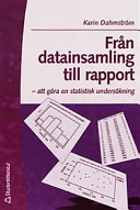 Från datainsamling till rapport; Karin Dahmström; 2000