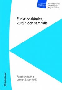 Funktionshinder, kultur och samhälle; Rafael Lindqvist, Lennart Sauer; 2007