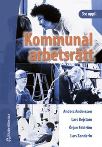 Kommunal arbetsrätt; Anderz Andersson, Lars Bejstam, Lars Zanderin; 2002