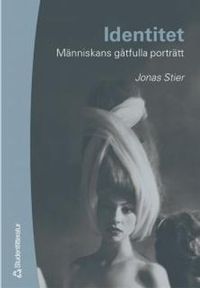 Identitet - Människans gåtfulla porträtt; Jonas Stier; 2003