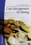 Cash Management för företag; Claes-Göran Larsson; 2000