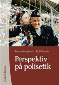 Perspektiv på polisetik; Rolf Granér, Maria Knutsson; 2001