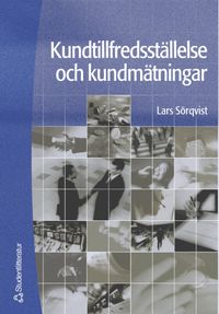 Kundtillfredsställelse och kundmätningar; Lars Sörqvist; 2000