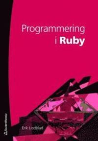 Programmering i Ruby; Erik Lindblad; 2007