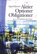 Aktier, optioner, obligationer : en introduktion; Sigurd Hansson; 2001