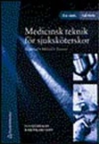Medicinsk teknik för sjuksköterskor; E Björkman, K Karlsson; 2001