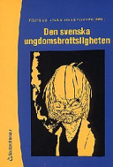 Den svenska ungdomsbrottsligheten; F Estrada, J Flyghed; 2001