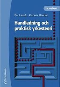 Handledning och praktisk yrkesteori; Per Lauvås, Gunnar Handal; 2001