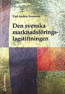 Svenska marknadsföringslagstiftningen; Carl Anders Svensson; 2001