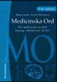 Medicinska Ord; B Lundh, J Malmquist; 2001