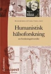 Humanistisk hälsoforskning; R Qvarsell, U Torell; 2001