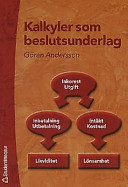 Kalkyler som beslutsunderlag; Göran Andersson; 2001