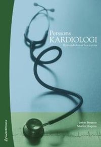 Perssons Kardiologi : hjärtsjukdomar hos vuxna; Jerker Persson, Martin Stagmo; 2007