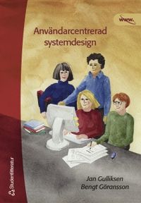 Användarcentrerad systemdesign; Jan Gulliksen, Bengt Göransson; 2002