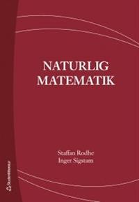 Naturlig matematik; Staffan Rodhe, Inger Sigstam; 2006