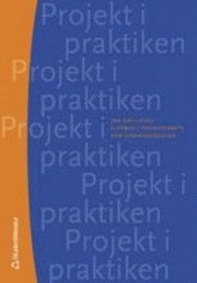 Projekt i praktiken; Jan Kjell Hoel; 2001
