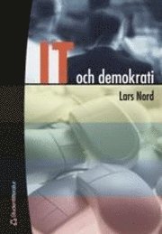 IT och demokrati; Lars Nord; 2002
