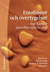 Emotioner och övertygelser; Nico H Frijda, Anthony S. R. Manstead, Sacha Bem; 2002