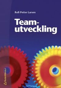 Teamutveckling; Rolf-Petter Larsen; 2003