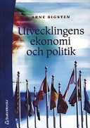 Utvecklingens ekonomi och politik; Arne Bigsten; 2003
