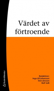 Värdet av förtroende; Inga-Lill Johansson, Sten Jönsson, Rolf Solli; 2006
