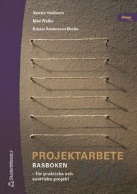 Projektarbete 100 p Basboken (5-pack); Krister Andersson Brolin, Maria Rickardsson, Svante Hedblom; 2002