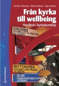 Från kyrka till wellbeing; Carl E Olivestam, Stig Lindholm, Mimmi (Ann-Kristin) Eriksson; 2002