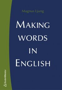 Making Words in English; Magnus Ljung; 2003