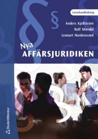 Nya affärsjuridiken - Lärarhandledning; Anders Kjellström; 2003