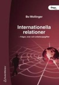 Internationella relationer; Bo Wollinger; 2002