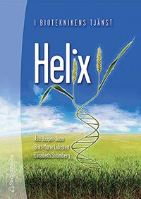 Helix : i bioteknikens tjänst; Åsa Jouper-Jaan, Britt-Marie Lidesten, Elisabeth Strömberg; 2003