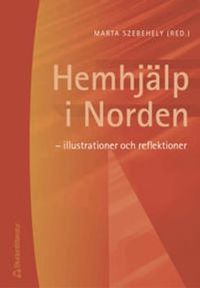 Hemhjälp i Norden - - illustrationer och reflektioner; Marta Szebehely; 2003