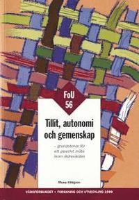 Tillit, autonomi och gemenskap - FOU 56 : - grundstenar för ett positivt möte inom äldrevården; Mona Kihlgren; 1999