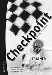 Checkpoint Trainer; Peter Watcyn-Jones, Karin Smed-Gerdin, Eva Hedencrona; 2007