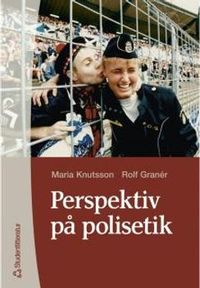 Perspektiv på polisetik; Maria Knutsson, Rolf Granér; 2001
