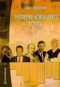 Entreprenörskapets rötter; Hans Landström; 2002