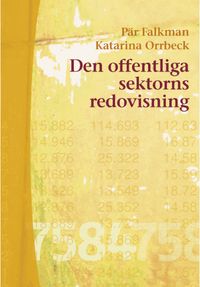 Den offentliga sektorns redovisning; Pär Falkman, Katarina Orrbeck; 2002