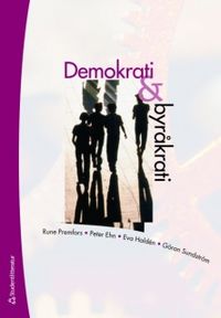 Demokrati & byråkrati; Rune Premfors; 2009