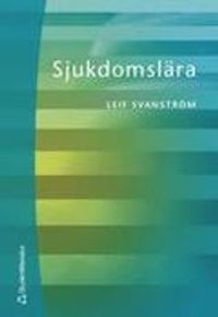 Sjukdomslära; Leif Svanström; 2003
