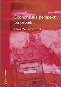 Ekonomiska perspektiv på projekt; Nikos Macheridis; 2005