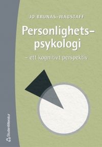 Personlighetspsykologi : - ett kognitivt perspektiv; Jo Brunas-Wagstaff; 2003