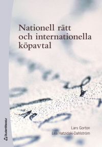Nationell rätt och internationella köpavtal; Lars Gorton, Lea Hatzidaki-Dahlström; 2006